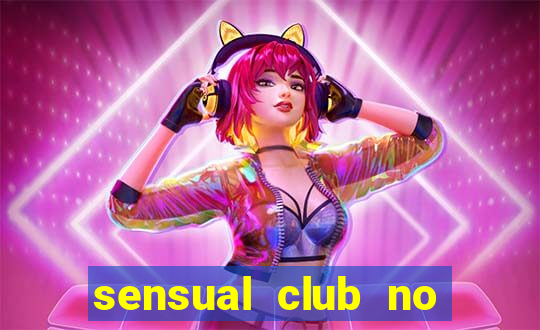 sensual club no esporte interativo